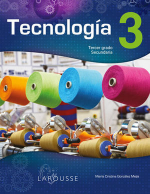 Tecnología 3. Secundaria / 3 ed.