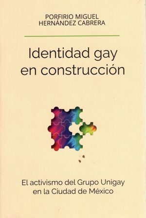 Identidad gay en construcción. El activismo del Grupo Unigay en la Ciudad de México