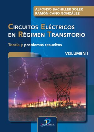 Circuitos eléctricos en régimen transitorio. Volumen I