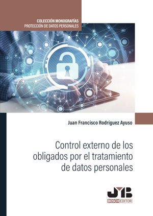 Control externo de los obligados por el tratamiento de datos personales.