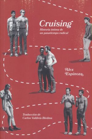 Cruising. Historia íntima de un pasatiempo radical