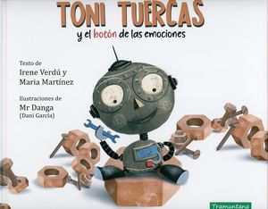 Toni Tuercas y el botón de las emociones / pd.