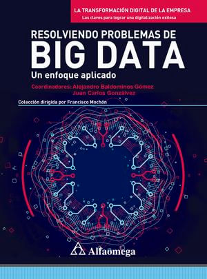 Resolviendo problemas de Big Data. Un enfoque aplicado