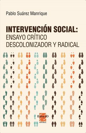 Intervención social. Ensayo crítico descolonizador y radical