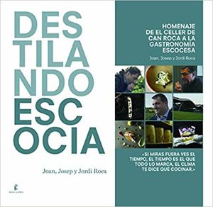Destilando Escocia. Homenaje de El Celler de Can Roca a la gastronomía escocesa / pd.