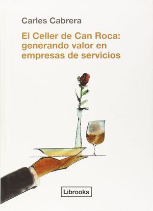 El Celler de Can Roca. Generando valor en empresas de servicios / pd.