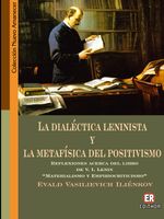 bm-la-dialectica-leninista-y-la-metafisica-del-positivismo-ediciones-edithor-9789978346068