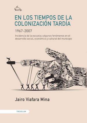 En los tiempos de la colonización tardía (1967-2007)