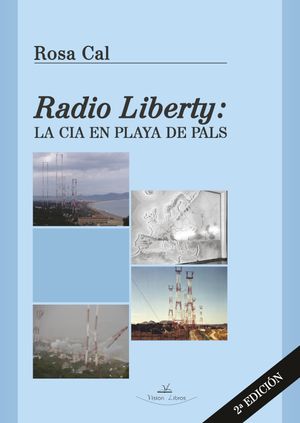 Radio Liberty. La CIA en playa de Pals - 2ª Edición