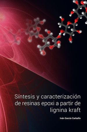 Sintesis y caracterización de resinas epoxi a obtenidas a partir de lignina Kraft