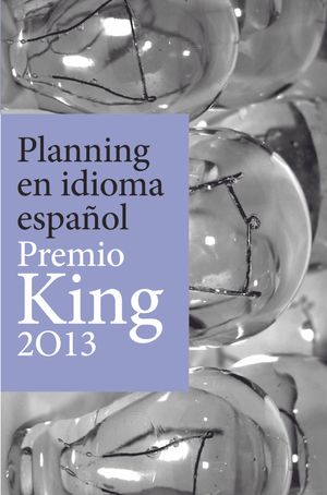 Planning en idioma español. Premio King 2013