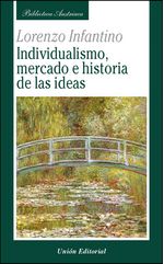 cel-individualismo-mercado-e-historia-de-las-ideas-union-editorial-