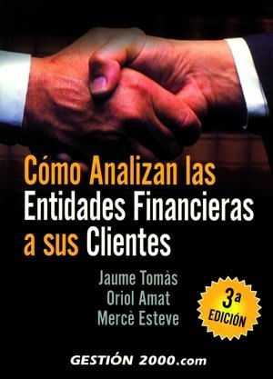 Cómo Analizan Las Entidades Financieras A Sus Clientes
