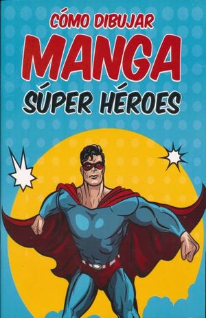 COMO DIBUJAR MANGA SUPER HEROES