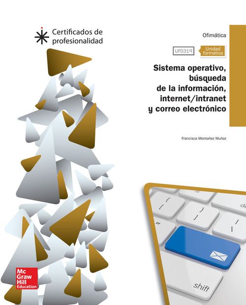 Cert - Ufo319: Sistema Operativo, Busqueda De La Informacion, Internt/In Tranet Y Correo Electronico