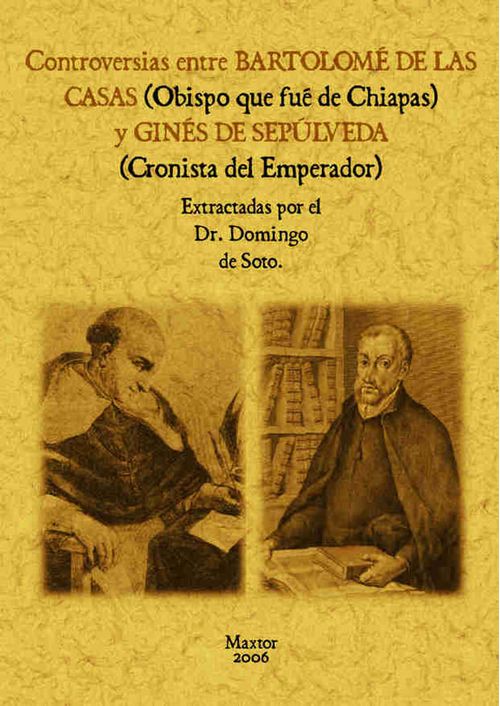 Controversias Entre Bartolomé De Las Casas Y Ginés De Sepúlveda