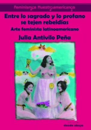 Entre lo sagrado y lo profano se tejen rebeldías
