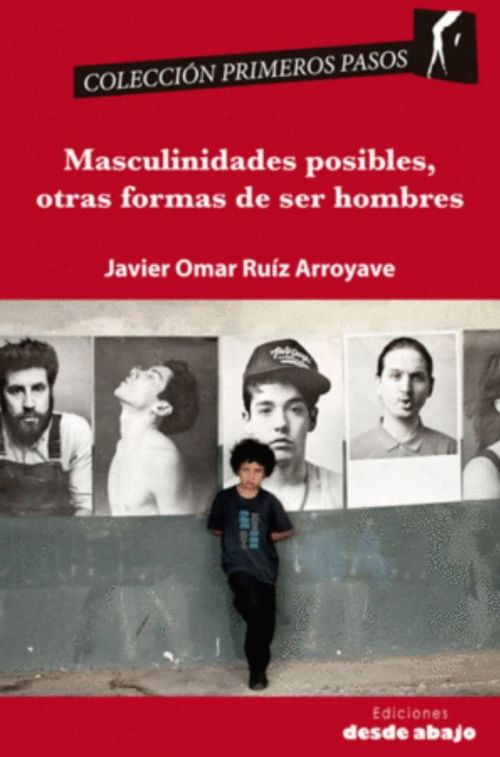 Masculinidades posibles otras formas de ser hombres
