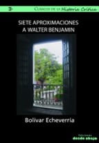Siete aproximaciones a Walter Benjamín