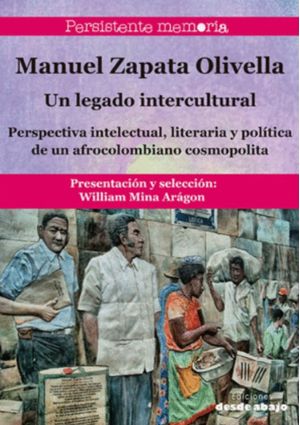 Manuel Zapata Olivella un legado intercultural