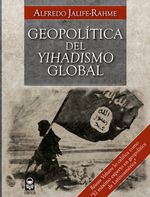 bm-geopolitica-del-yihadismo-global-grupo-editor-orfila-valentini-9786077521402