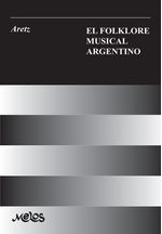 bm-ba10551-el-folklore-musical-argentino-melos-ediciones-musicales-9789876111843