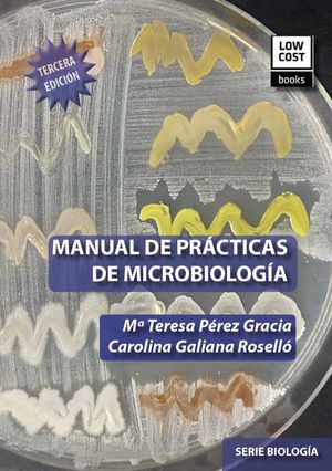 MANUAL DE PRÁCTICAS DE MICROBIOLOGÍA (3.ª Edición)