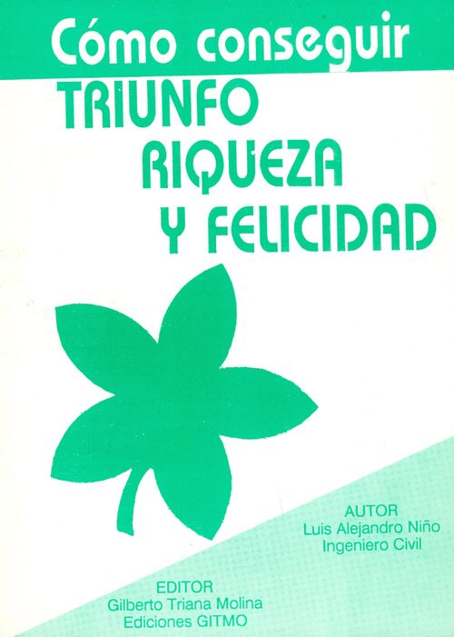 Cómo conseguir triunfo riqueza y felicidad