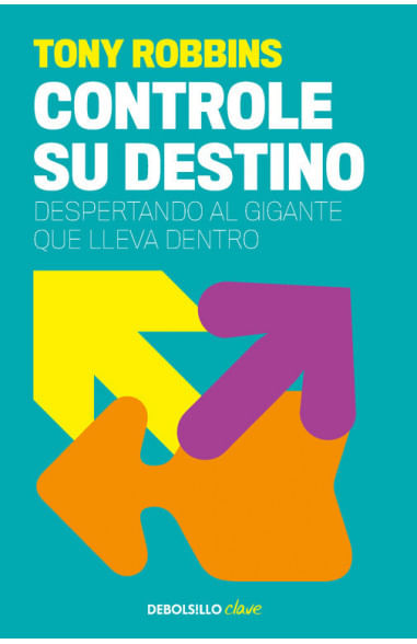 Controle su destino Despertando al gigante que lleva dentro