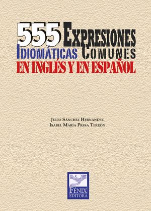 555 expresiones idiomáticas comunes en inglés y en español