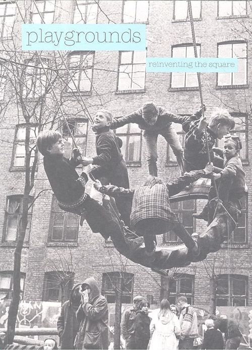 Playgrounds, Reinventing The Square (Cat.exposicion)