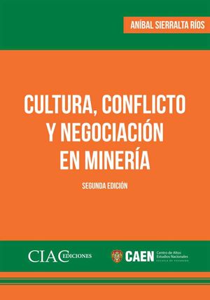 Cultura, conflicto y negociación en minería