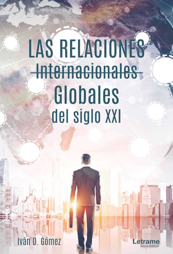 bm-las-relaciones-internacionales-globales-del-siglo-xxi-letrame-9788413861418