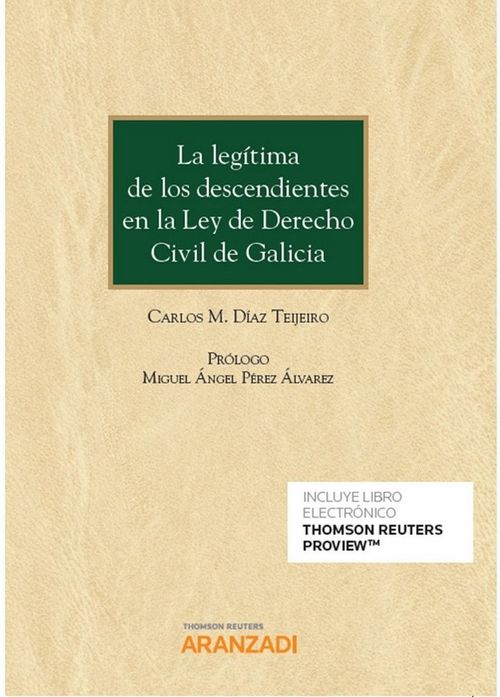 La Legítima De Los Descendientes En La Ley De Derecho CIVIL De Galicia (Papel + E-Book)