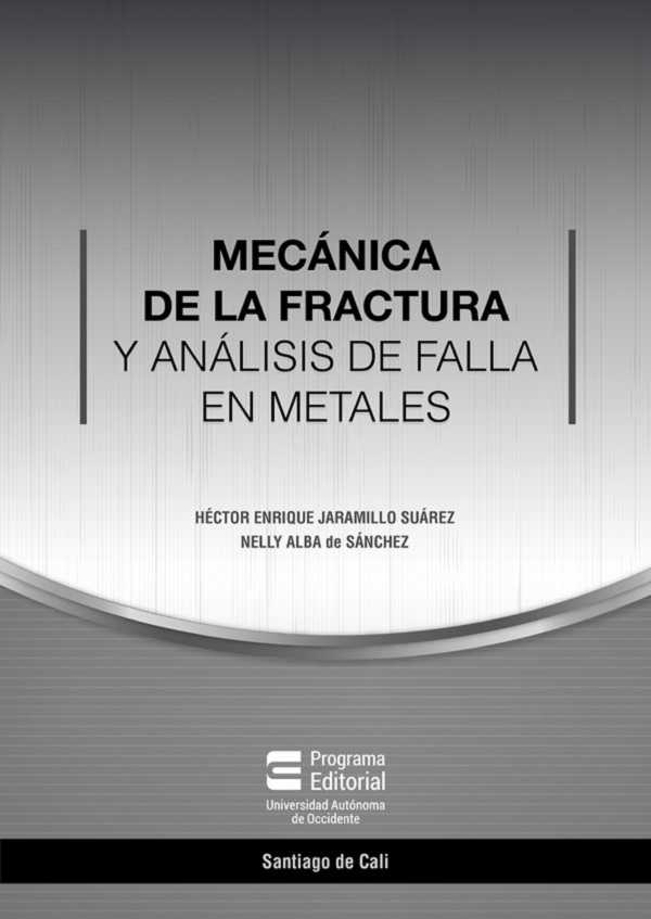 bw-mecaacutenica-de-la-fractura-y-anaacutelisis-de-falla-en-metales-u-autonoma-de-occidente-9789588994734