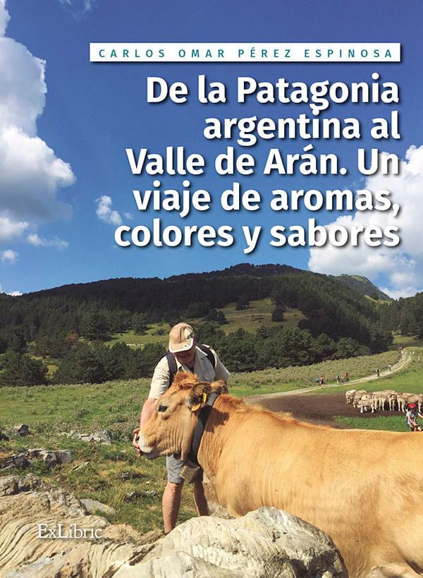 bm-de-la-patagonia-argentina-al-valle-de-aran-un-viaje-de-aromas-colores-y-sabores-exlibric-9788418470677