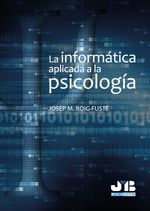 bm-la-informatica-aplicada-a-la-psicologia-jm-bosch-editor-9788494899096