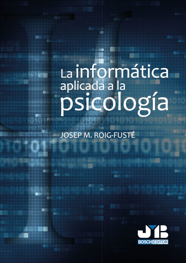 bm-la-informatica-aplicada-a-la-psicologia-jm-bosch-editor-9788494899096