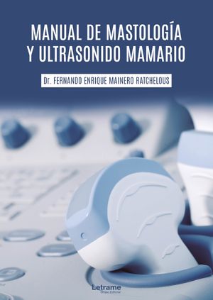 Manual de mastología y ultrasonido mamario