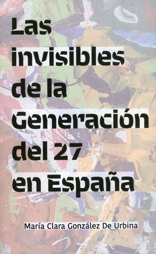 Las invisibles de la generación del 27 en España