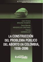 la-construccion-del-problema-publico-del-aborto-en-colombia-1936-2006-9789587908398-uext