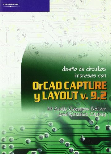 Diseño De Circuitos Impresos Con Orcad Capture Y Layout V. 9.2
