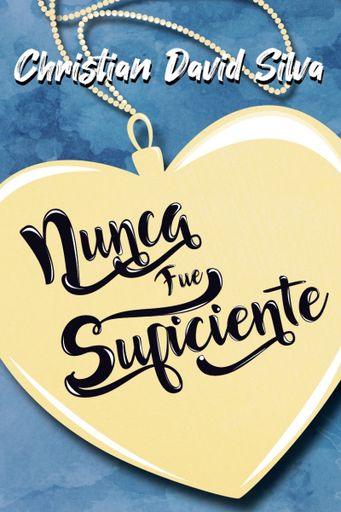 Nunca fue suficiente
