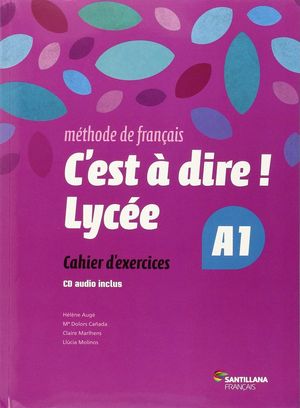 C'Est A Dire Lycee A1 Cahier+CD Nb 15 Sanfr41Nb