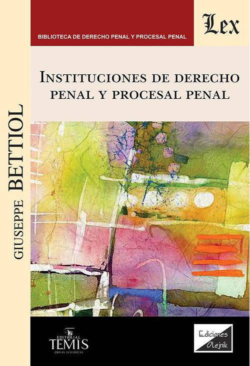 Instituciones de derecho penal y procesal penal