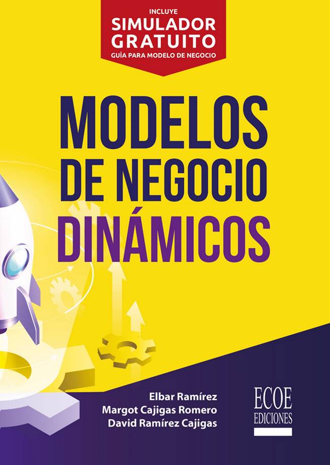 Modelos de negocio dinámicos Libro | David Ramírez | Elbar Ramírez | Margot  Cajigas | Precio Especial - Libreria de la U