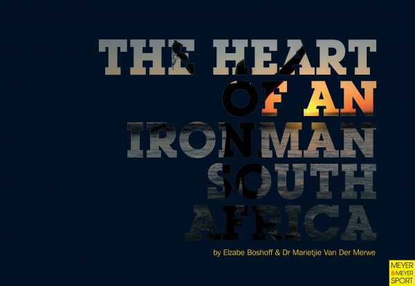 bw-the-heart-of-an-ironman-south-africa-meyer-meyer-sport-9781841263717