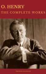 bw-the-complete-works-of-o-henry-short-stories-poems-and-letters-best-navigation-active-toc-cronos-classics-cronos-classics-9782378071189
