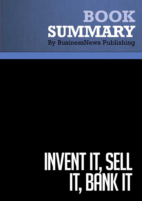 bw-summary-invent-it-sell-it-bank-it-must-read-summaries-9782511035825