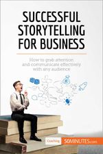 bw-successful-storytelling-for-business-50minutescom-9782806269911